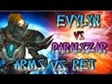 Evylyn vs Paralyzar 6.2.3 Arms Warrior vs Ret Pala best of each class Dueling Series WOW PVP duels