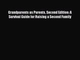 [Read book] Grandparents as Parents Second Edition: A Survival Guide for Raising a Second Family