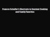 Read Frances Schaffer's Shortcuts to Gourmet Cooking and Family Favorites Ebook Free