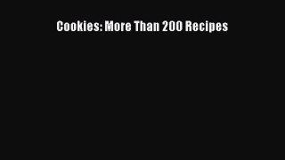 Download Cookies: More Than 200 Recipes PDF Free