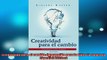 READ book  Creatividad para el cambio Innovación para la vida y la empresa Spanish Edition READ ONLINE