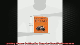 READ book  Leading Teams Setting the Stage for Great Performances Online Free