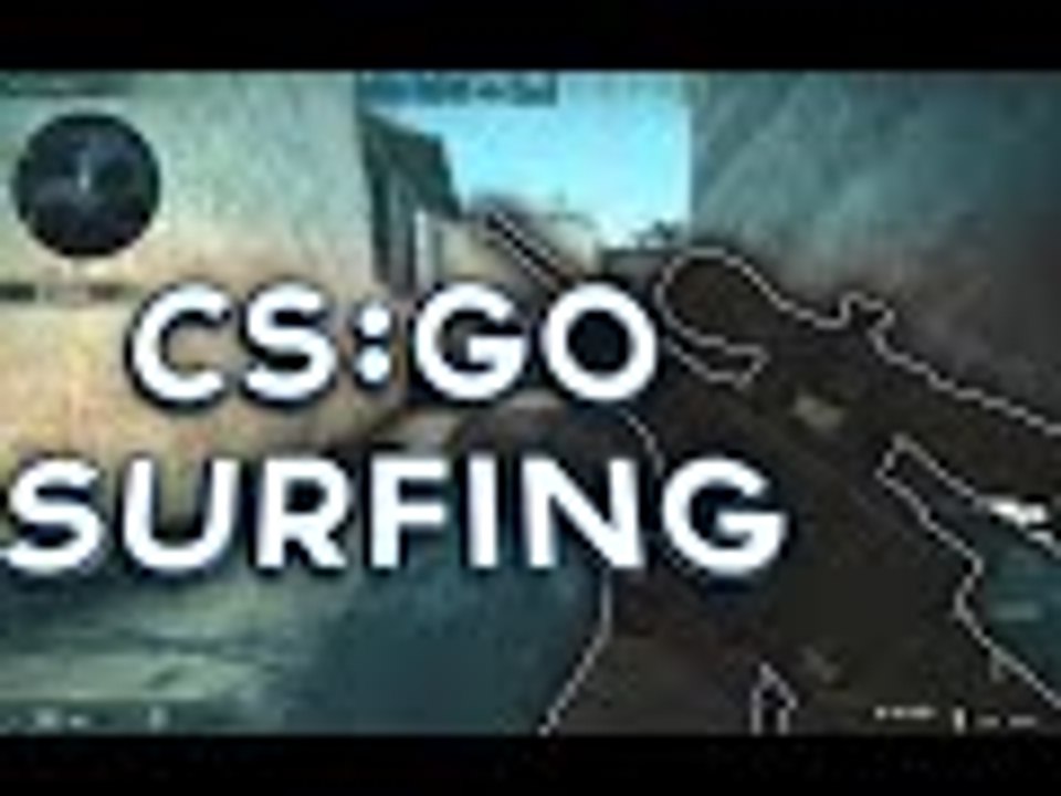 CSGO Surfing NOOB