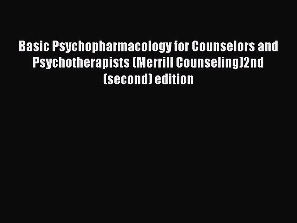 [PDF] Basic Psychopharmacology for Counselors and Psychotherapists (Merrill Counseling)2nd