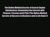 [PDF] The Ballen Method Secrets of Search Engine Optimization: Dominating the Internet with