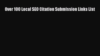 [PDF] Over 100 Local SEO Citation Submission Links List [Read] Full Ebook