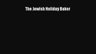 Read The Jewish Holiday Baker Ebook Free