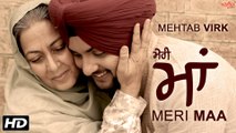 Mehtab Virk Meri Maa (ਮੇਰੀ ਮਾਂ) ● Mother's Day ● Desi Routz ● Latest Punjabi Song 2016 ● SagaHits