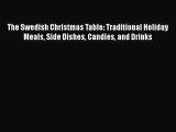 Download The Swedish Christmas Table: Traditional Holiday Meals Side Dishes Candies and Drinks