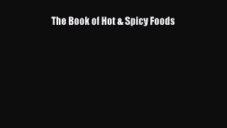 Read The Book of Hot & Spicy Foods Ebook Free