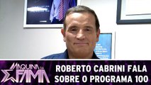 Roberto Cabrini fala sobre o Máquina da Fama 100