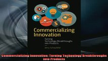 READ book  Commercializing Innovation Turning Technology Breakthroughs into Products Free Online