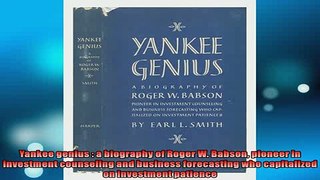 READ book  Yankee genius  a biography of Roger W Babson pioneer in investment counseling and  BOOK ONLINE