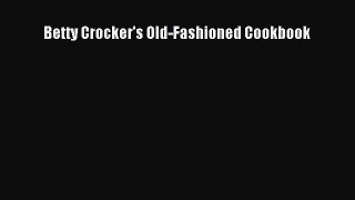 Download Betty Crocker's Old-Fashioned Cookbook PDF Free