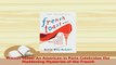 Download  French Toast An American in Paris Celebrates the Maddening Mysteries of the French  Read Online