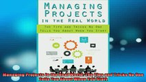 READ book  Managing Projects in the Real World The Tips and Tricks No One Tells You About When You Online Free