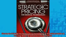 READ book  Strategic Pricing for Medical Technologies A Practical Guide to Pricing Medical Devices   FREE BOOOK ONLINE