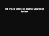 Read The Kripalu Cookbook: Gourmet Vegetarian Recipes Ebook Free