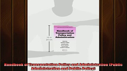 Download Video: READ book  Handbook of Transportation Policy and Administration Public Administration and Public Full EBook