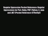 Read Regular Expression Pocket Reference: Regular Expressions for Perl Ruby PHP Python C Java
