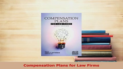 PDF  Compensation Plans for Law Firms Free Books