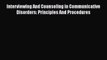 [PDF] Interviewing And Counseling in Communicative Disorders: Principles And Procedures [Download]