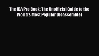 [Read Book] The IDA Pro Book: The Unofficial Guide to the World's Most Popular Disassembler