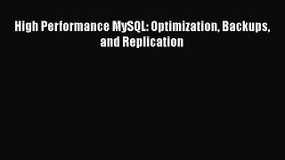 [Read Book] High Performance MySQL: Optimization Backups and Replication  EBook