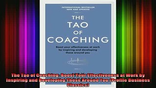 READ book  The Tao of Coaching Boost Your Effectiveness at Work by Inspiring and Developing Those Free Online