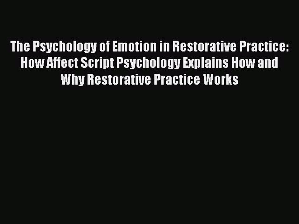 [Read book] The Psychology of Emotion in Restorative Practice: How Affect Script Psychology