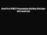[Read Book] Head First HTML5 Programming: Building Web Apps with JavaScript  EBook