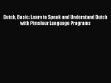 [Read Book] Dutch Basic: Learn to Speak and Understand Dutch with Pimsleur Language Programs