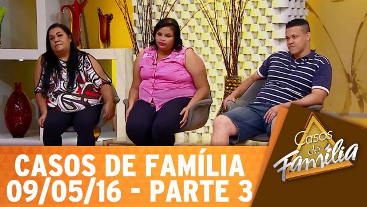 Eu não quero me separar, eu quero que ele mude! - 09.03.16 - Parte 3