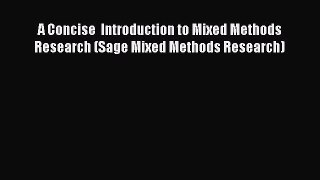 [Read book] A Concise  Introduction to Mixed Methods Research (Sage Mixed Methods Research)