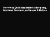 [Read book] Discovering Qualitative Methods: Ethnography Interviews Documents and Images 3rd