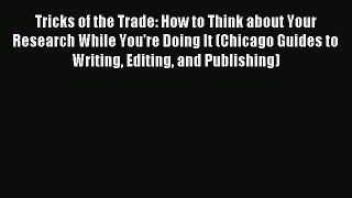 [Read book] Tricks of the Trade: How to Think about Your Research While You're Doing It (Chicago
