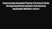 [Read book] Constructing Grounded Theory: A Practical Guide through Qualitative Analysis (Introducing