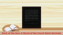 PDF  Dark of the Sun A Novel of the Count SaintGermain Read Online