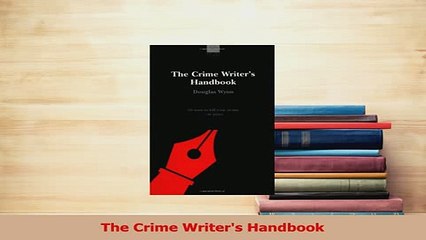 Read  The Crime Writers Handbook Ebook Free