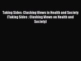 Download Taking Sides: Clashing Views in Health and Society (Taking Sides : Clashing Views