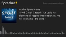 15,05 Carpi, Castori - 'La Lazio ha elementi di respiro internazionale, ma noi vogliamo i tre punti'
