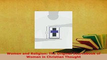 PDF  Women and Religion The Original Sourcebook of Women in Christian Thought  EBook