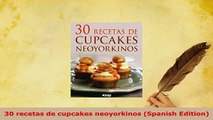 PDF  30 recetas de cupcakes neoyorkinos Spanish Edition PDF Online