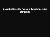 PDF Managing Diversity: Toward a Globally Inclusive Workplace  Read Online