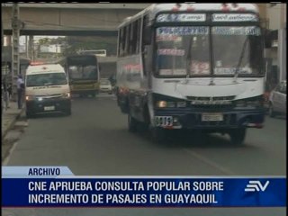 CNE aprueba consulta popular sobre incremento de pasajes en Guayaquil