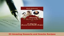 PDF  33 Amazing Desserts and Snacks Recipes Download Full Ebook