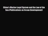 [Read book] China's Marine Legal System and the Law of the Sea (Publications on Ocean Development)