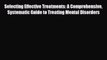 Read Selecting Effective Treatments: A Comprehensive Systematic Guide to Treating Mental Disorders