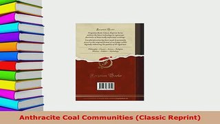 Download  Anthracite Coal Communities Classic Reprint Ebook