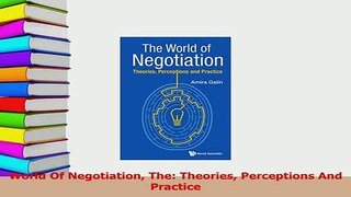 Read  World Of Negotiation The Theories Perceptions And Practice Ebook Free